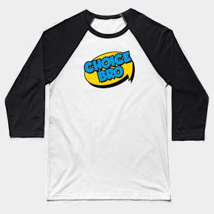 Choice Bro Baseball T-Shirt